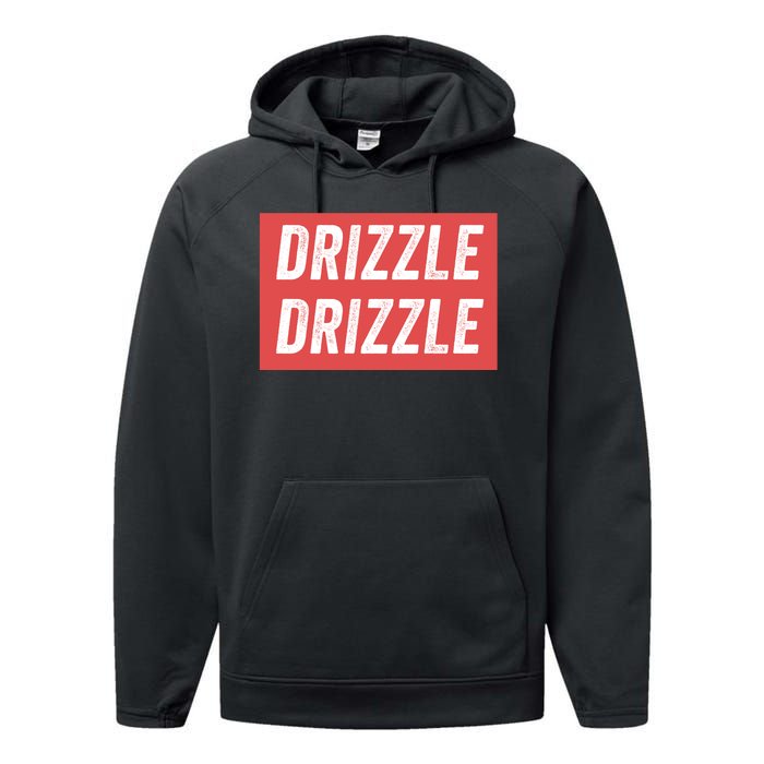 Drizzle Drizzle Funny Soft Guy Era Meme Funny Meme Hilarious Sarcasm Trendy Performance Fleece Hoodie