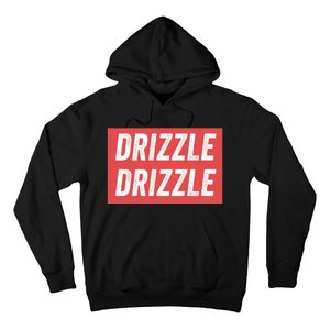 Drizzle Drizzle Funny Soft Guy Era Meme Funny Meme Hilarious Sarcasm Trendy Hoodie