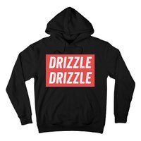 Drizzle Drizzle Funny Soft Guy Era Meme Funny Meme Hilarious Sarcasm Trendy Hoodie