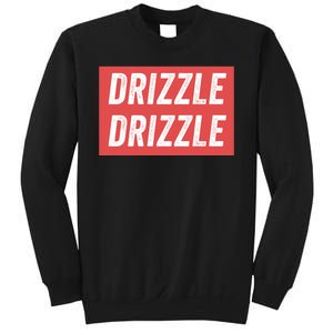 Drizzle Drizzle Funny Soft Guy Era Meme Funny Meme Hilarious Sarcasm Trendy Sweatshirt