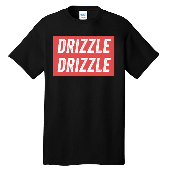 Drizzle Drizzle Funny Soft Guy Era Meme Funny Meme Hilarious Sarcasm Trendy Tall T-Shirt