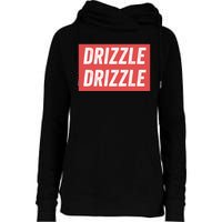 Drizzle Drizzle Funny Soft Guy Era Meme Funny Meme Hilarious Sarcasm Trendy Womens Funnel Neck Pullover Hood