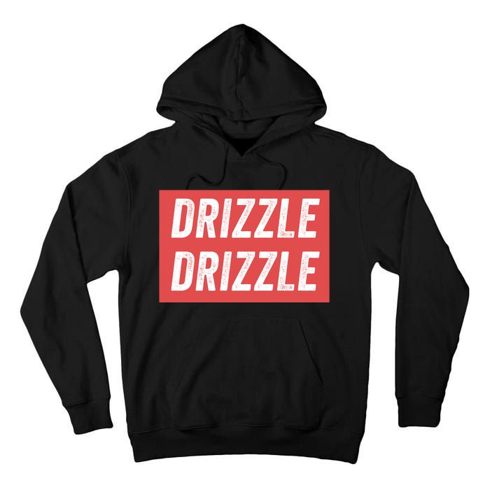 Drizzle Drizzle Funny Soft Guy Era Meme Funny Meme Hilarious Sarcasm Trendy Tall Hoodie