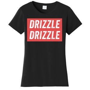 Drizzle Drizzle Funny Soft Guy Era Meme Funny Meme Hilarious Sarcasm Trendy Women's T-Shirt