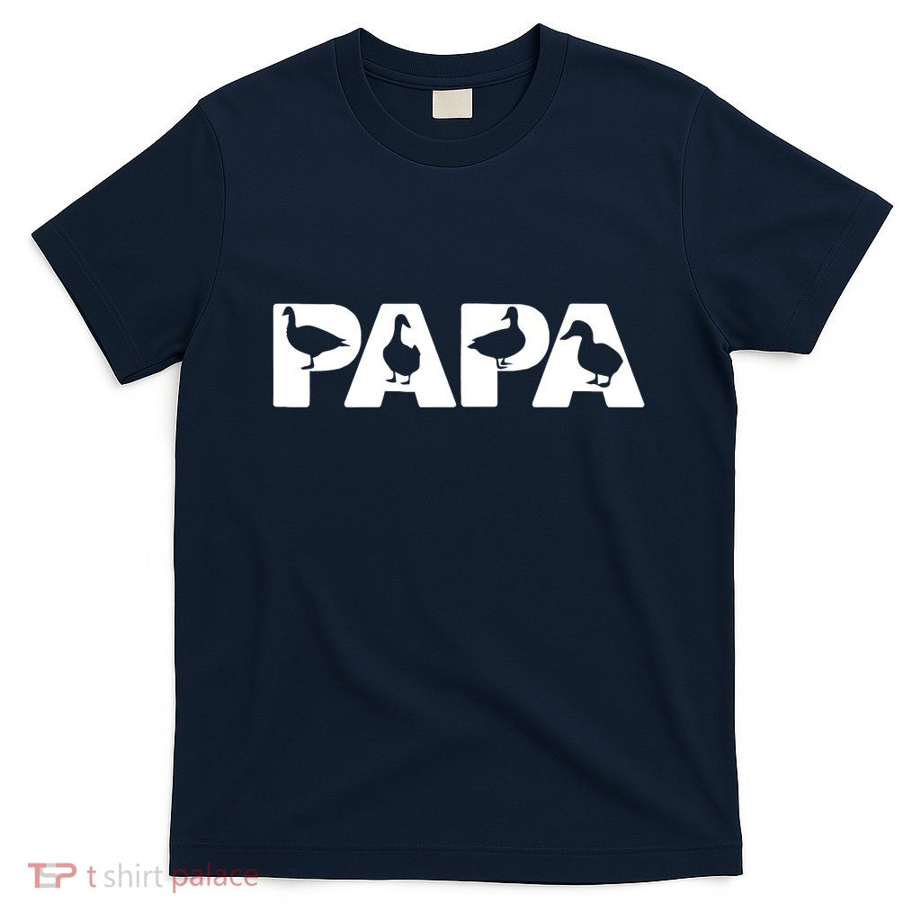 Duck Dad Funny Papa Duck Father Day Gift T-Shirt