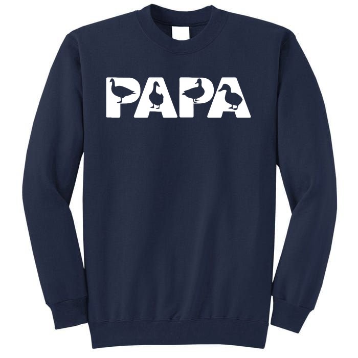 Duck Dad Funny Papa Duck Father Day Gift Tall Sweatshirt