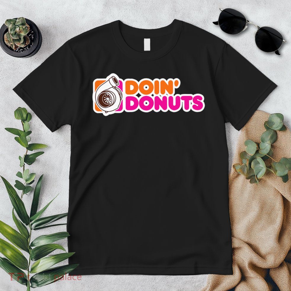Doin' Donuts Funny Racing & Drift Car Enthusiast Premium T-Shirt