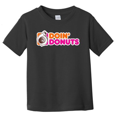 Doin' Donuts Funny Racing & Drift Car Enthusiast Toddler T-Shirt
