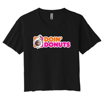 Doin' Donuts Funny Racing & Drift Car Enthusiast Crop Top