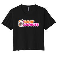 Doin' Donuts Funny Racing & Drift Car Enthusiast Women's Crop Top Tee