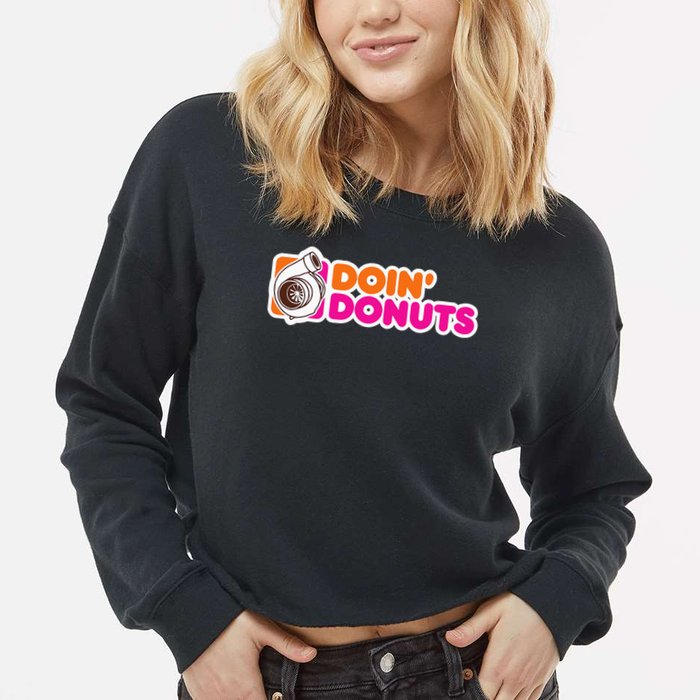 Doin' Donuts Funny Racing & Drift Car Enthusiast Cropped Pullover Crew