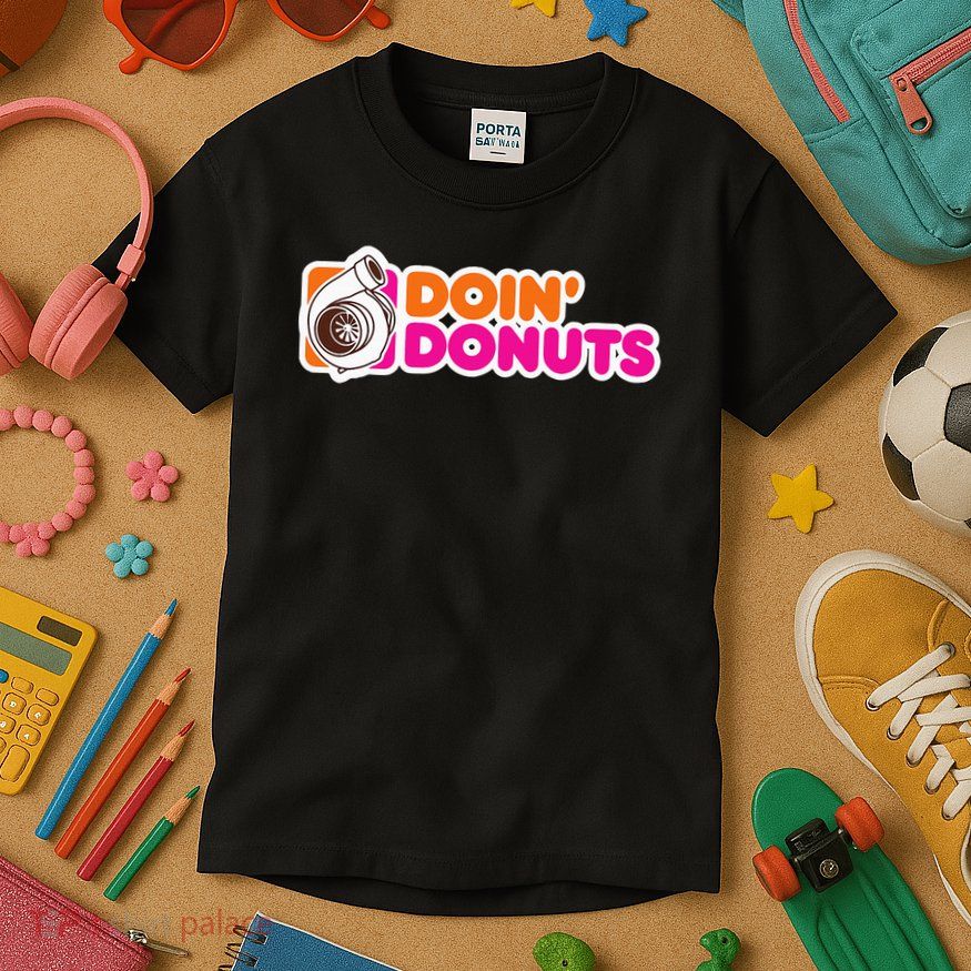 Doin' Donuts Funny Racing & Drift Car Enthusiast Kids T-Shirt