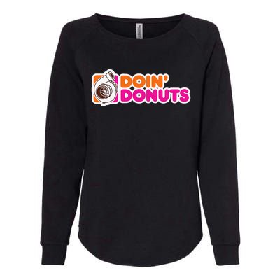 Doin Donuts Funny Racing & Drift Car Enthusiast Womens California Wash Sweatshirt