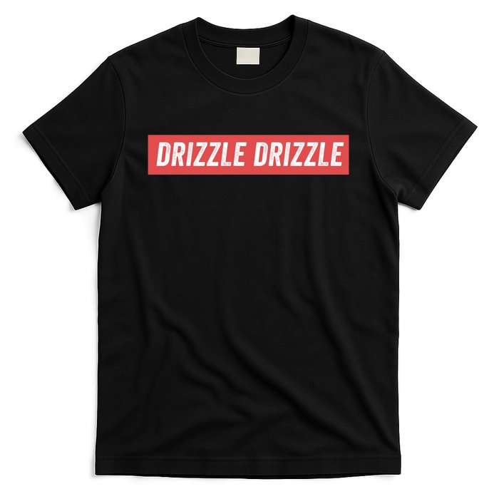 Drizzle Drizzle Funny Soft Guy Era Meme Funny Meme Quirky Sarcasm Trendy T-Shirt