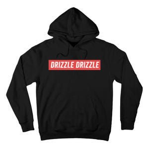 Drizzle Drizzle Funny Soft Guy Era Meme Funny Meme Quirky Sarcasm Trendy Tall Hoodie