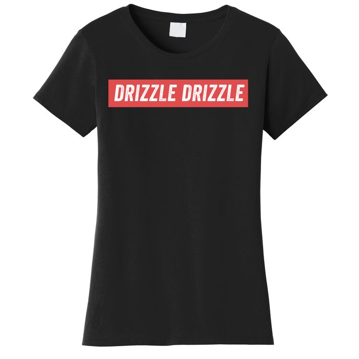 Drizzle Drizzle Funny Soft Guy Era Meme Funny Meme Quirky Sarcasm Trendy Women's T-Shirt