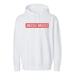 Drizzle Drizzle Funny Soft Guy Era Meme Funny Meme Quirky Sarcasm Trendy Garment-Dyed Fleece Hoodie