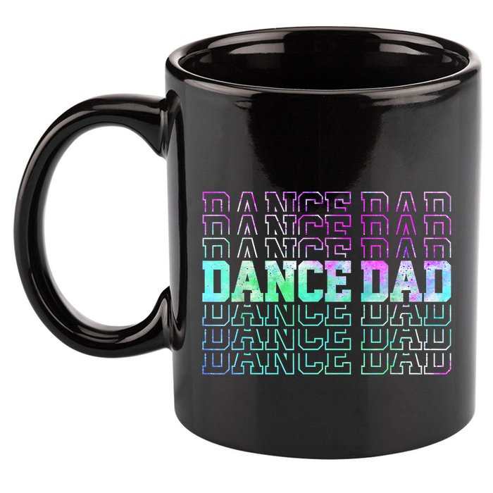 Dance Dad Funny Dancing Daddy Proud Dancer Dad Fathers Day 11oz C Handle Ceramic Mug