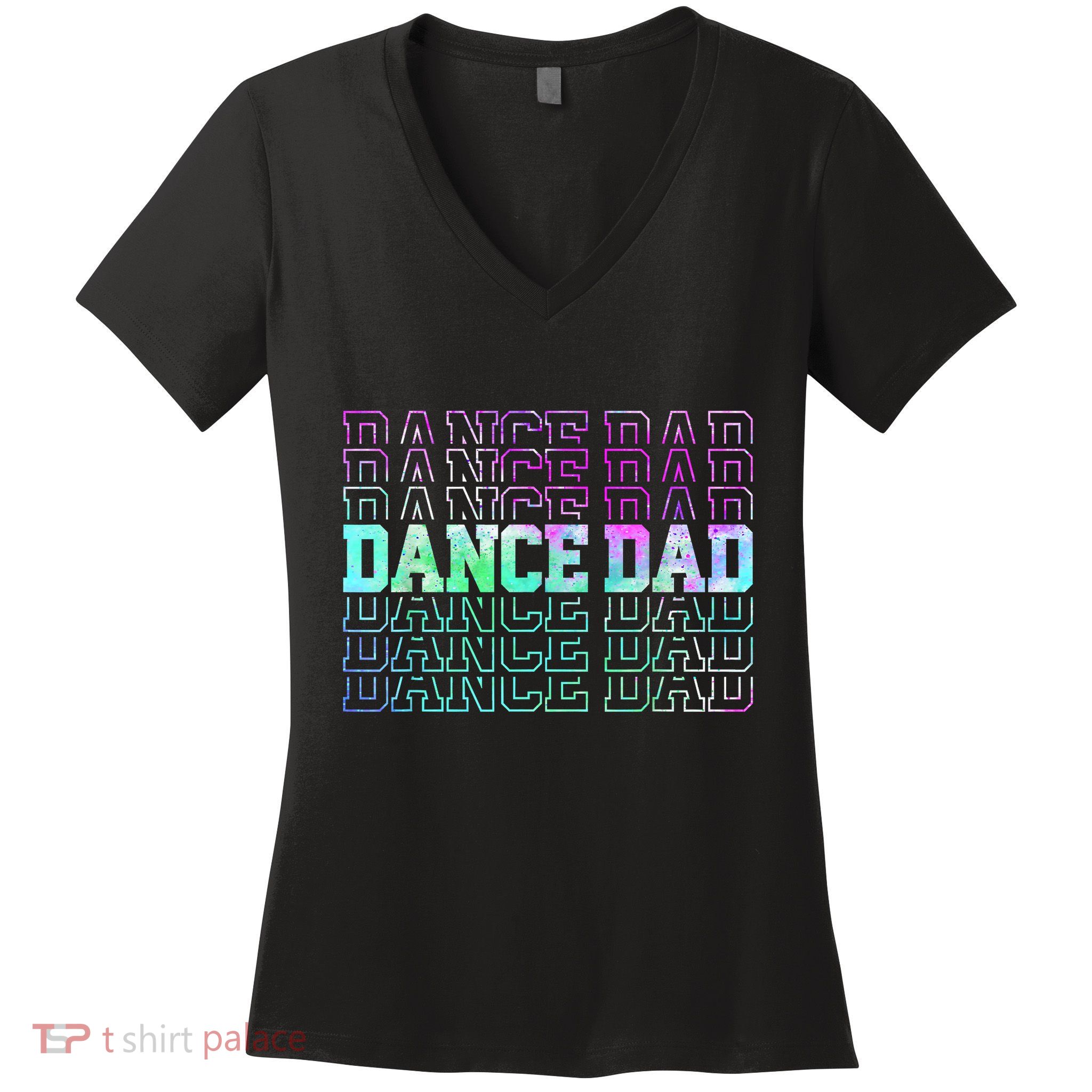 Dance Dad Funny Dancing Daddy Proud Dancer Dad Fathers Day Women's V-Neck T-Shirt