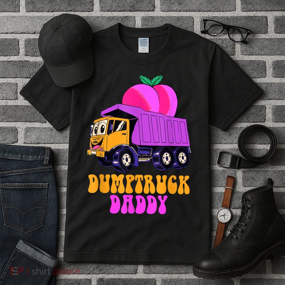 Dumptruck Daddy Funny Tall T-Shirt