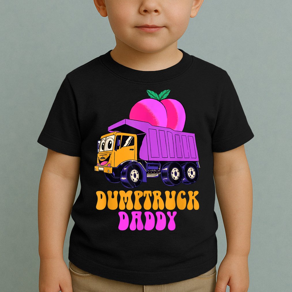 Dumptruck Daddy Funny Toddler T-Shirt