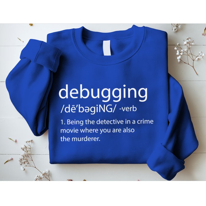 Debugging Definition Funny Programming Software Developer Meaningful Gift Sweatshirt