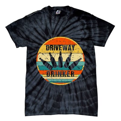 Driveway Drinker Funny Drinking Lover Humor For Dad Daddy Tie-Dye T-Shirt