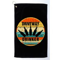 Driveway Drinker Funny Drinking Lover Humor For Dad Daddy Golf Towel