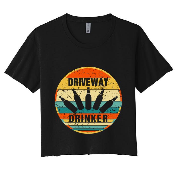 Driveway Drinker Funny Drinking Lover Humor For Dad Daddy Crop Top