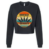 Driveway Drinker Funny Drinking Lover Humor For Dad Daddy Cropped Pullover Crew