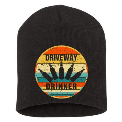 Driveway Drinker Funny Drinking Lover Humor For Dad Daddy Short Acrylic Beanie