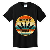 Driveway Drinker Funny Drinking Lover Humor For Dad Daddy Kids T-Shirt