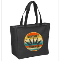 Driveway Drinker Funny Drinking Lover Humor For Dad Daddy Zip Tote Bag
