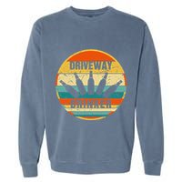 Driveway Drinker Funny Drinking Lover Humor For Dad Daddy Garment-Dyed Sweatshirt