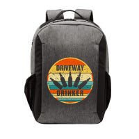 Driveway Drinker Funny Drinking Lover Humor For Dad Daddy Vector Backpack