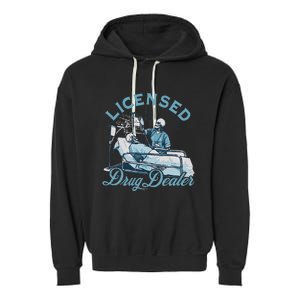 Drug Dealer Funny Nurse Doctor Humor Garment-Dyed Fleece Hoodie