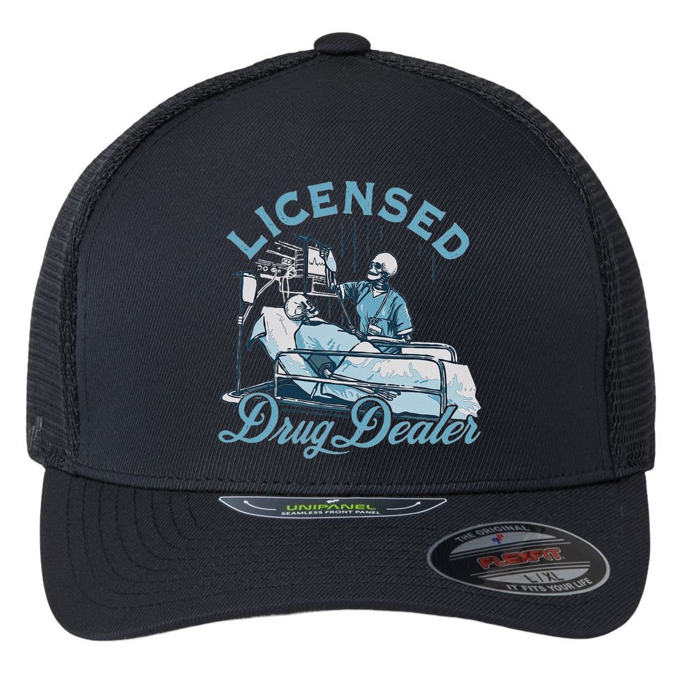 Drug Dealer Funny Nurse Doctor Humor Flexfit Unipanel Trucker Cap