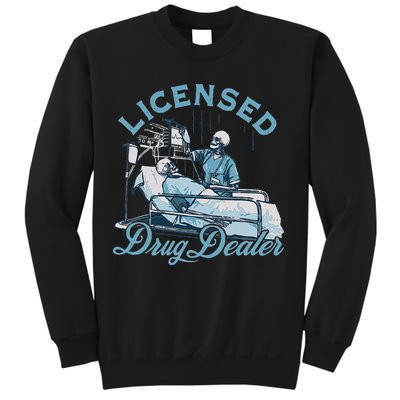 Drug Dealer Funny Nurse Doctor Humor Sweatshirt