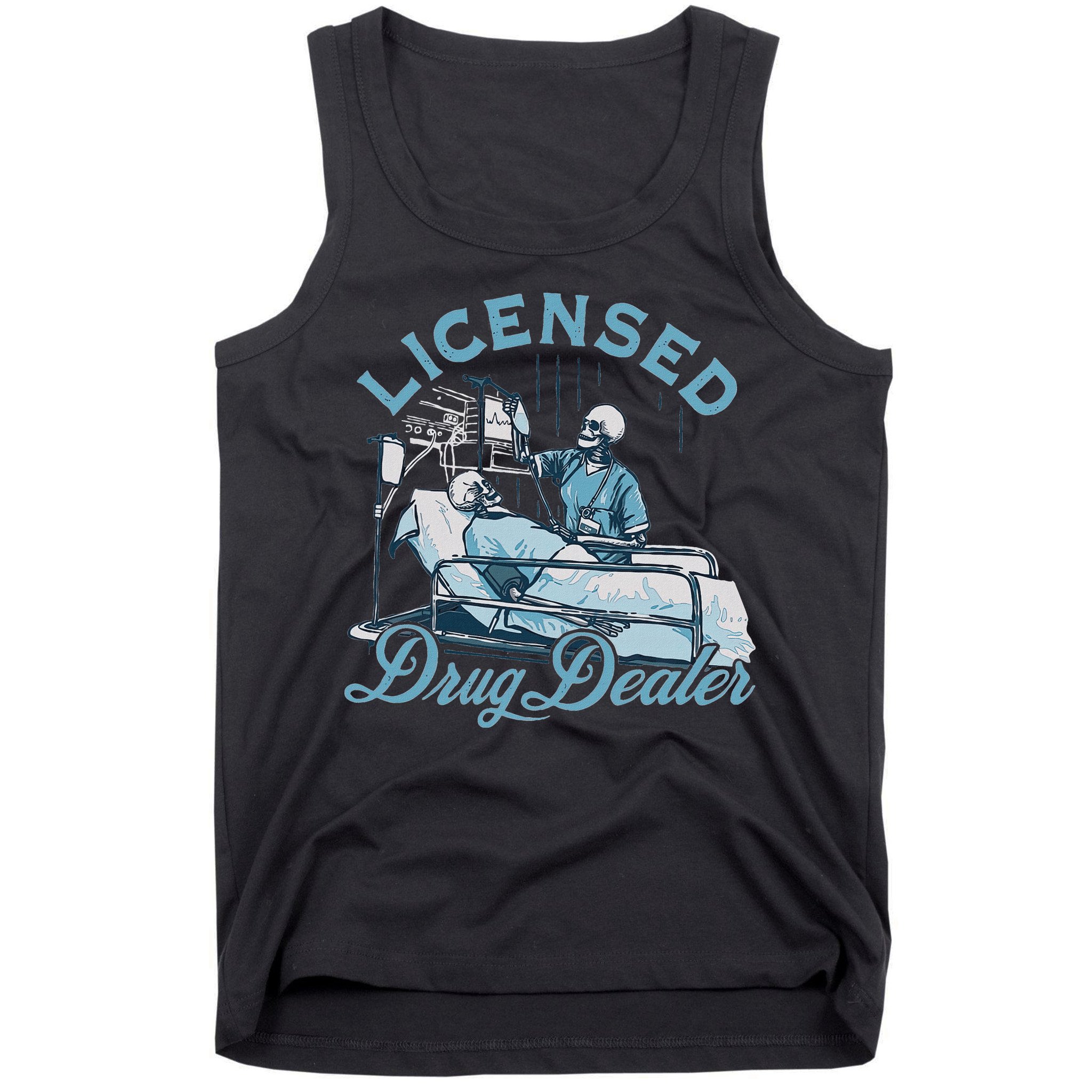 Drug Dealer Funny Nurse Doctor Humor Tank Top