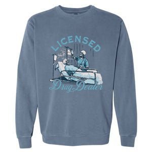 Drug Dealer Funny Nurse Doctor Humor Garment-Dyed Sweatshirt