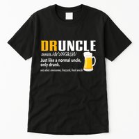 Druncle Definition Funny Gift For Uncle Present Novelty Tall T-Shirt