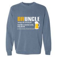 Druncle Definition Funny Gift For Uncle Present Novelty Garment-Dyed Sweatshirt