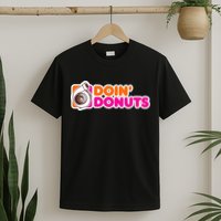 Doin Donuts Funny Racing & Drift Car Enthusiast T-Shirt