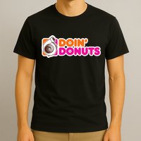 Doin Donuts Funny Racing & Drift Car Enthusiast T-Shirt