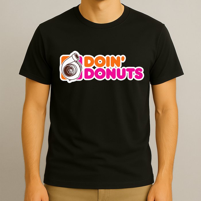 Doin Donuts Funny Racing & Drift Car Enthusiast T-Shirt