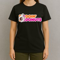 Doin Donuts Funny Racing & Drift Car Enthusiast T-Shirt