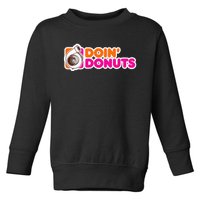 Doin Donuts Funny Racing & Drift Car Enthusiast Toddler Sweatshirt