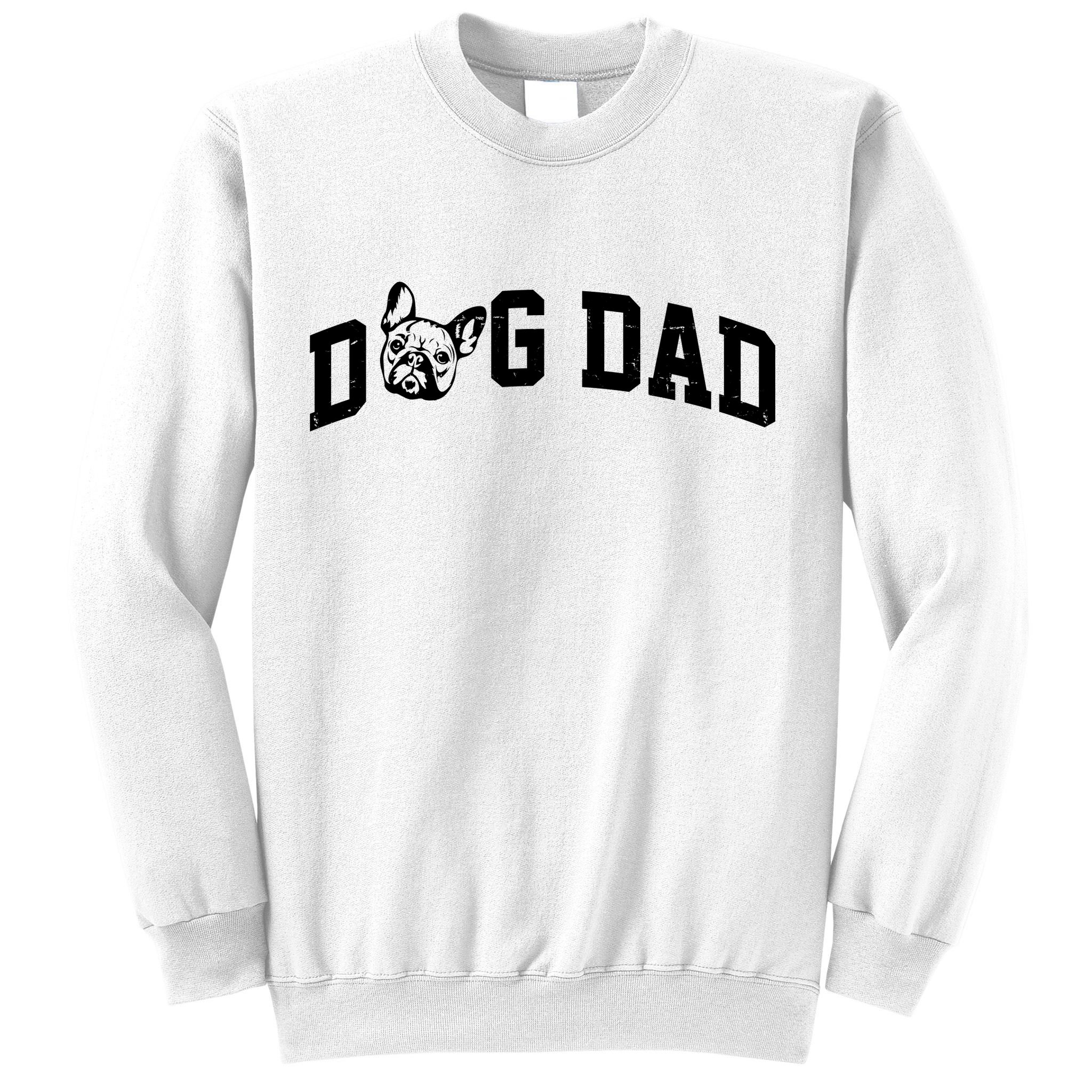 Dog Dad French Bulldog Sweatshirt