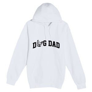 Dog Dad French Bulldog Premium Pullover Hoodie