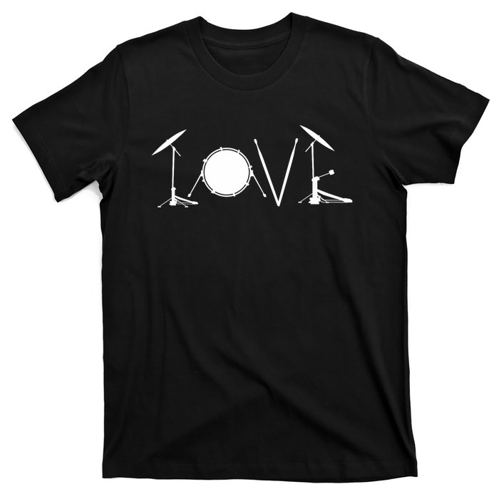 Drummers Drumming Gift Drum Love Drums Drummer T-Shirt